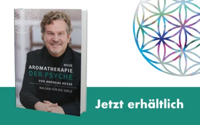 Neue Aromatherapie der Psyche von Andreas Hesse